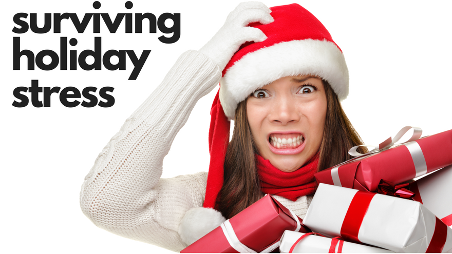 Surviving Holiday Stress